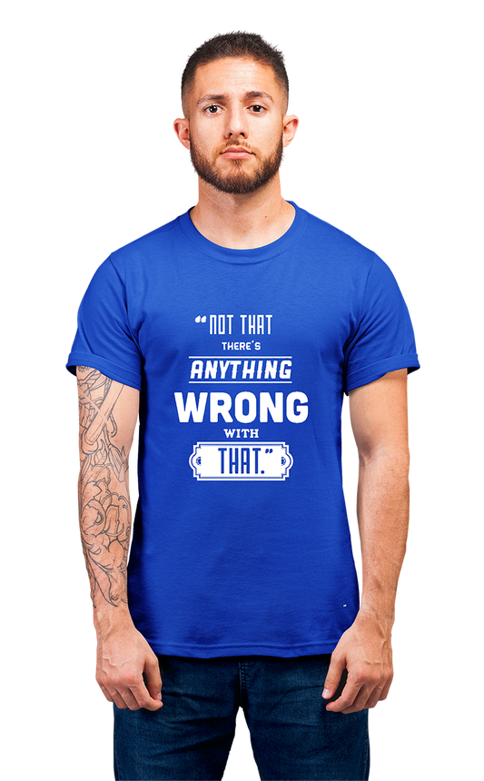 Sweaty Armpits Premium Unisex Printed T-shirt T.V Show, Comedy Sitcom Seinfeld "Not That There Is Anything Wrong With That" Minimalistic Design